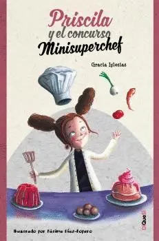 PRISCILA Y EL CONCURSO MINISUPERCHEF.