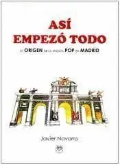ASI EMPEZO TODO. EL ORIGEN DE LA MUSICA POP EN MADRID