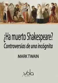 ¿HA MUERTO SHAKESPEARE? CONTROVERSIAS DE UNA INCOGNITA