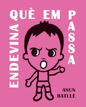 ENDEVINA QUÈ EM PASSA