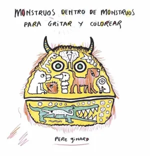 MONSTRUOS DENTRO DE MONSTRUOS PARA GRITAR Y COLOREAR