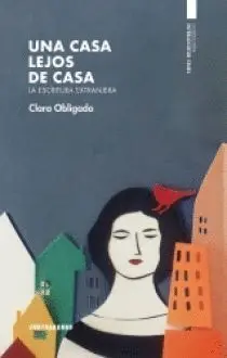 UNA CASA LEJOS DE CASA: <BR>