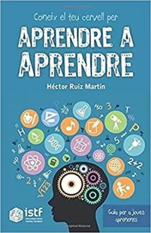 CONEIX EL TEU CERVELL PER APRENDRE A APRENDRE