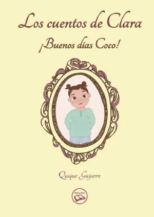 LOS CUENTOS DE CLARA ¡BUENOS DIAS COCO!