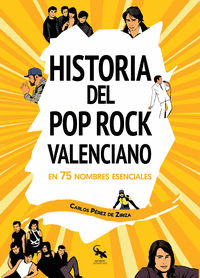 HISTORIA DEL POP ROCK VALENCIANO EN 75 NOMBRES ESENCIALES