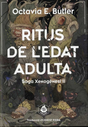 RITUS DE L´EDAT ADULTA. SAGA XENOGÈNESI II