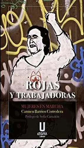 Rojas y Trabajadoras. Mujeres en Marcha
