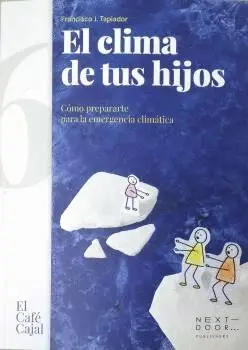 CLIMA DE TUS HIJOS. COMO PREPARARTE PARA LA EMERGENCIA CLIMATICA