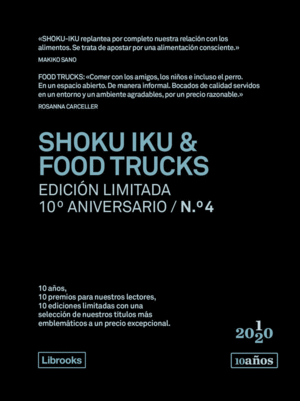 SHOKU IKU & FOOD TRUCKS. EDICIÓN LIMITADA 10º ANIVERSARIO Nº 4