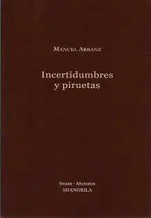 INCERTIDUMBRES Y PIRUETAS (CON DIECISEIS DIBUJOS A LAPIZ DEL AUTOR)