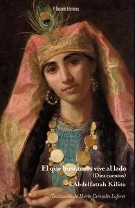 EL QUE BUSCAMOS VIVE AL LADO (DIEZ CUENTOS)