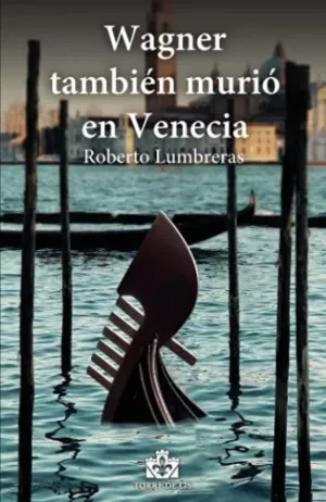 Wagner Tambien Murio en Venecia