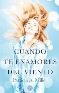 CUANDO TE ENAMORES DEL VIENTO