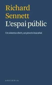 L´ESPAI PÚBLIC. UN SISTEMA OBERT, UN PROCÉS INACABAT