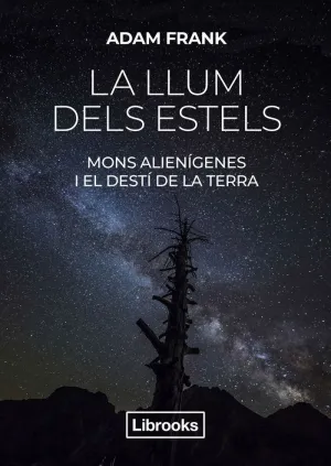 LA LLUM DELS ESTELS: MONS ALIENIGENES I EL DESTI DE LA TERRA