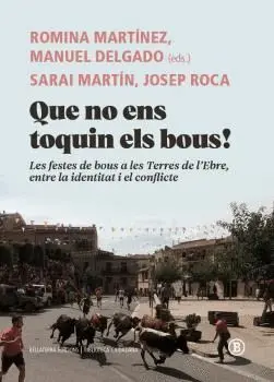 QUE NO ENS TOQUIN ELS BOUS! <BR>