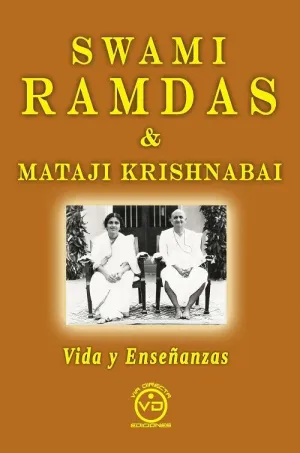 SWAMI RAMDAS & MATAJI KRISHNABAI: VIDA Y ENSEÑANZAS