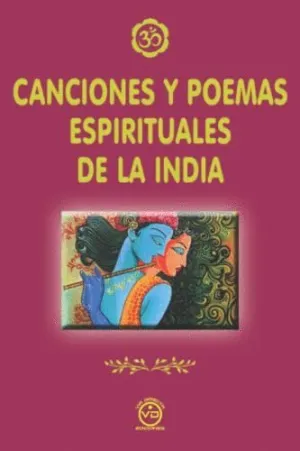 CANCIONES Y POEMAS ESPIRITUALES DE LA INDIA