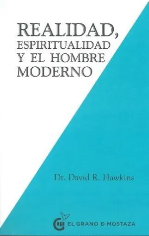 REALIDAD, ESPIRITUALIDAD Y EL HOMBRE MODERNO