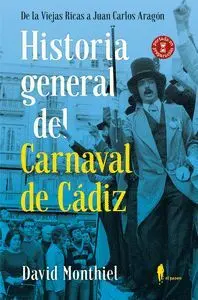 HISTORIA GENERAL DEL CARNAVAL DE CÁDIZ