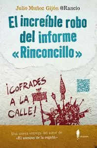 EL INCREÍBLE ROBO DEL INFORME ´RINCONCILLO´