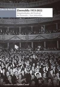 ZINEMALDIA 1953-2022. SINGULARIDADES DEL FESTIVAL DE DONOSTIA / SAN SEBASTIAN