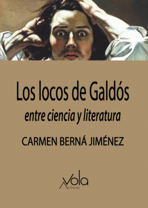 LOS LOCOS DE GALDÓS: ENTRE CIENCIA Y LITERATURA