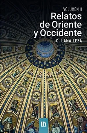 Relatos de Oriente y Occidente. Vol. Ii