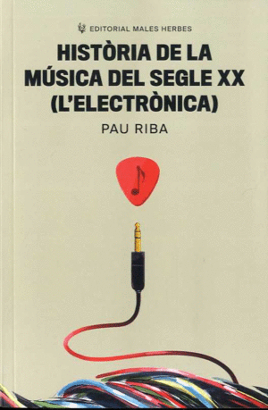 HISTÒRIA DE LA MÚSICA DEL SEGLE XX (L´ELECTRÒNICA).