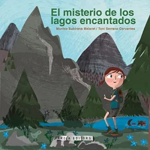 EL MISTERIO DE LOS LAGOS ENCANTADOS.