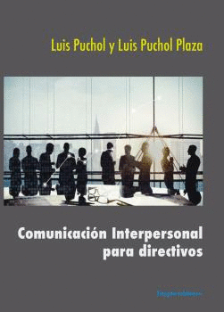 COMUNICACIÓN INTERPERSONAL PARA DIRECTIVOS.