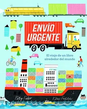 ENVÍO URGENTE. EL VIAJE DE UN LIBRO ALREDEDOR DEL MUNDO ENVÍO URGENTE. EL VIAJE DE UN LIBRO ALREDEDOR DEL MUNDO