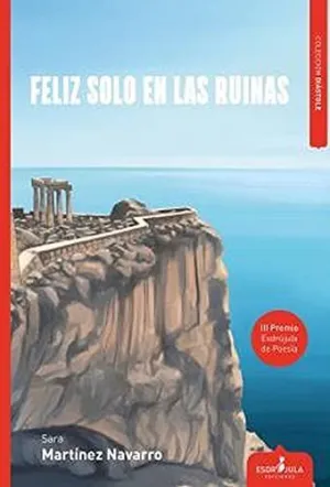FELIZ SOLO EN LAS RUINAS.