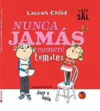 JUAN Y TOLOLA: NUNCA JAMÁS COMERÉ TOMATES