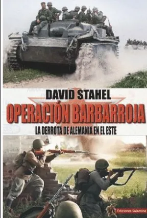 OPERACIÓN BARBARROJA. LA DERROTA DE ALEMANIA EN EL ESTE
