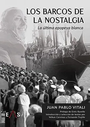 LOS BARCOS DE LA NOSTALGIA. LA ULTIMA EPOPEYA BLANCA