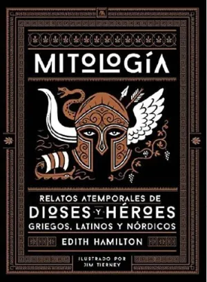 MITOLOGÍA. RELATOS ATEMPORALES DE DIOSES Y HÉROES GRIEGOS, LATINOS Y NÓRDICOS MITOLOGÍA. RELATOS ATEMPORALES DE DIOSES Y HÉROES GRIEGOS, LATINOS Y NÓRDICOS