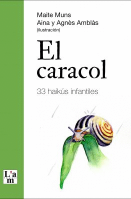 EL CARACOL: 33 HAIKÚS INFANTILES