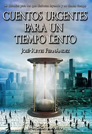 Cuentos Urgentes para un Tiempo Lento