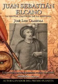 Juan Sebastian Elcano la Mayor Travesia de la Historia