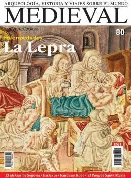 MEDIEVAL Nº 80 - LA LEPRA - ENFERMEDADES. ARQUEOLOGIA, HISTORIA Y VIAJES SOBRE EL MUNDO MEDIEVAL MEDIEVAL Nº 80 - LA LEPRA - ENFERMEDADES. ARQUEOLOGIA, HISTORIA Y VIAJES SOBRE EL MUNDO MEDIEVAL