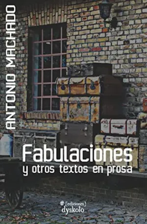FABULACIONES Y OTROS TEXTOS EN PROSA