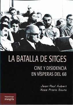 LA BATALLA DE SITGES. CINE Y DISIDENCIA EN VÍSPERAS DEL 68