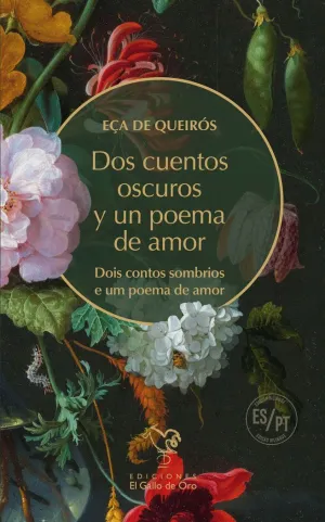 DOS CUENTOS OSCUROS Y UN POEMA DE AMOR / DIOS CONTOS SOMBRIOS E UM POEMA DE AMOR (EDICIÓN BILINGÜE)