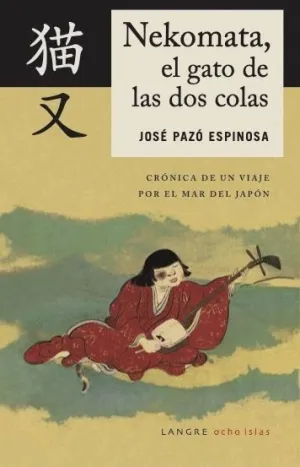 NEKOMATA, EL GATO DE LAS DOS COLAS. CRONICA DE UN VIAJE POR EL MAR DEL JAPON