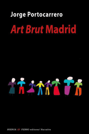 ART BRUT MADRID.