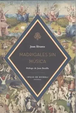 MADRIGALES SIN MÚSICA