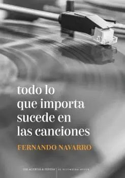 TODO LO QUE IMPORTA SUCEDE EN LAS CANCIONES.