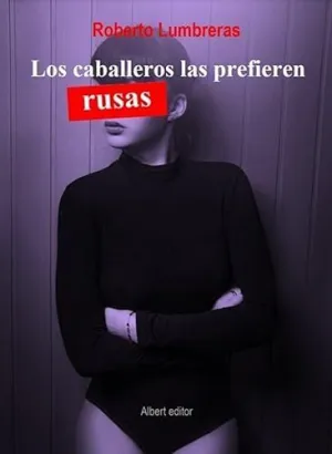 Los Caballeros las Prefieren Rusas