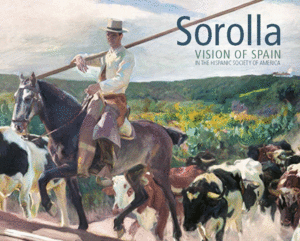 SOROLLA. VISION OF SPAIN IN THE HISPANIC SOCIETY OF AMERICA.